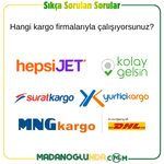 Hangi kargo firmalarıyla çalışıyorsunuz?